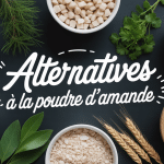 Par quoi remplacer la poudre d'amande alternatives et astuces vue table cuisine